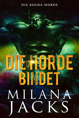 Die Horde bindet (Die Regha-Horde 2)