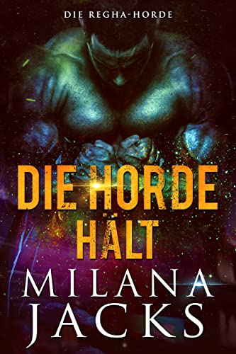 Die Horde hält (Die Regha-Horde 1)