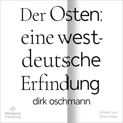 Der Osten - eine westdeutsche Erfindung