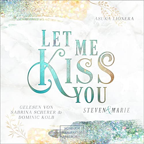 Let Me Kiss You - Steven & Marie: Let Me 1