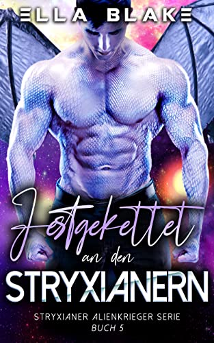 Festgekettet and den Stryxianer (STRYXIANER ALIENKRIEGER SERIE 5)