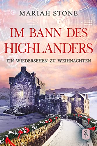 Ein Wiedersehen zu Weihnachten: Serien-Epilog | Eine Weihnachtliche Kurzgeschichte (Im Bann des Highlanders 11)