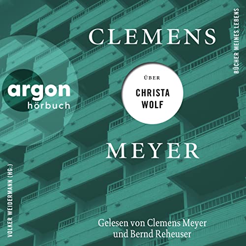 Clemens Meyer über Christa Wolf: Bücher meines Lebens 3