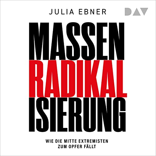 Massenradikalisierung: Wie die Mitte Extremisten zum Opfer fällt