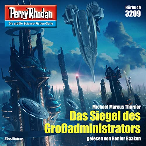 Das Siegel des Großadministrators: Perry Rhodan 3209