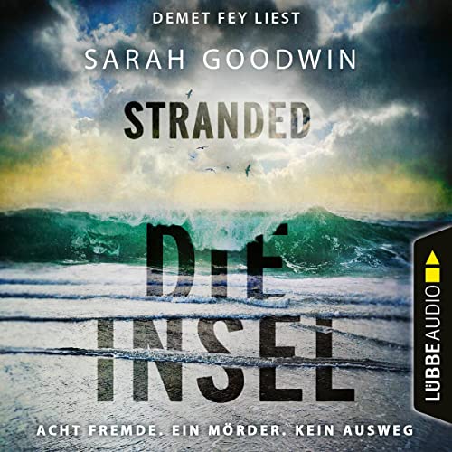 Stranded - Die Insel: Acht Fremde. Ein Mörder. Kein Ausweg.