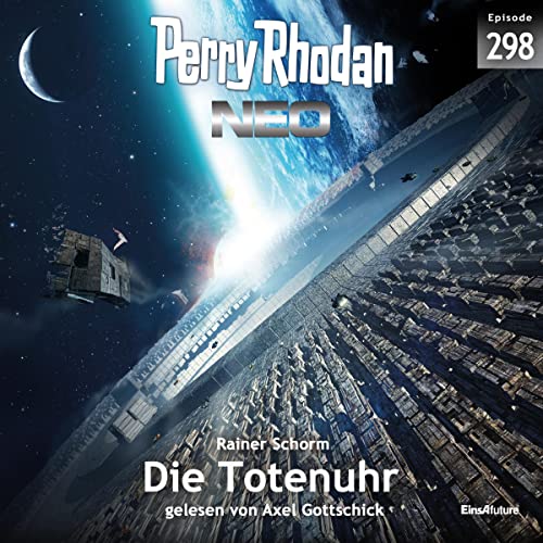 Die Totenuhr: Perry Rhodan Neo 298