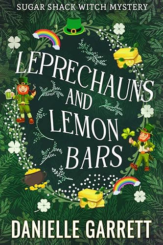 Leprechauns and Lemon Bars: A Sugar Shack Holiday Novella (Sugar Shack Witch Mysteries Book 6)