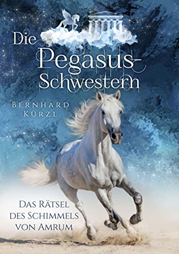Die Pegasus-Schwestern (1): Das Rätsel des Schimmels von Amrum