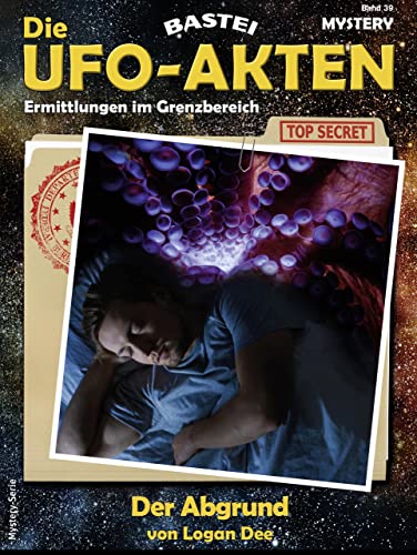 Die UFO-AKTEN 39: Der Abgrund