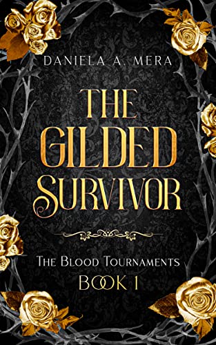 The Gilded Survivor (The Blood Tournaments Book 1): A YA Dystopian Romance