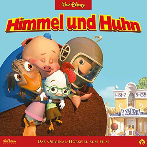 Himmel und Huhn. Das Original-Hörspiel zum Disney Film