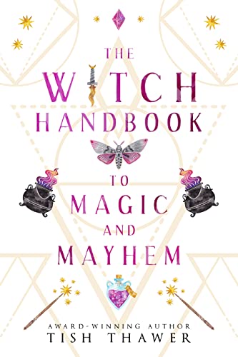 The Witch Handbook to Magic and Mayhem (Stolen Spells 1)