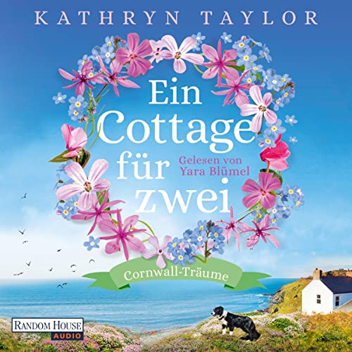 Ein Cottage für zwei: Cornwall Träume 1