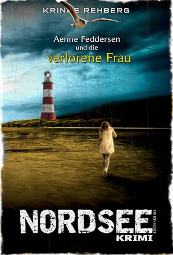 NORDSEEKRIMI - Aenne Feddersen und die verlorene Frau: Küstenkrimi (Küstenkrimi Nordfriesland 2)