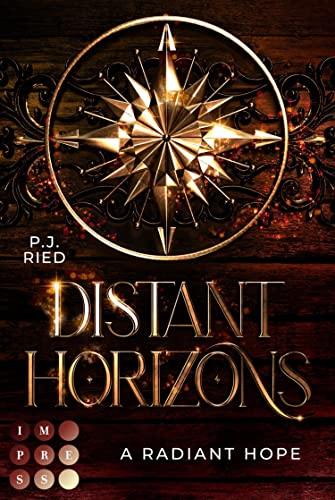 Distant Horizons 2: A Radiant Hope: Dystopische Romantasy über eine Piratin auf der Suche nach der Wahrheit