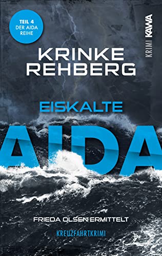 Eiskalte Aida: Kreuzfahrtkrimi Teil 4 (AIDA KRIMI)