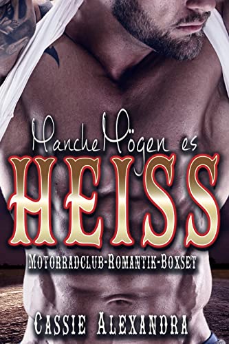 Manche Mögen es HEISS - Motorradclub Liebesromane Deutsch Boxed Set