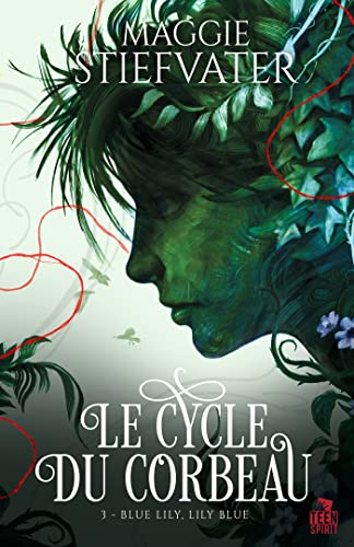 Blue Lily, Lily Blue: Le cycle du corbeau, T3