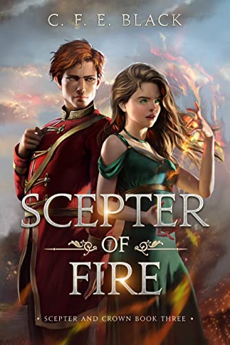Scepter of Fire: Scepter and Crown Book Three