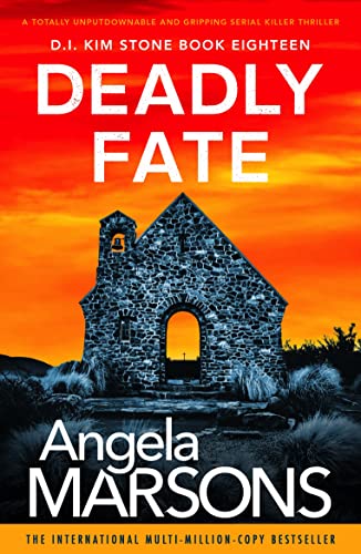 Deadly Fate: A totally unputdownable and gripping serial killer thriller (Detective Kim Stone Book 18)