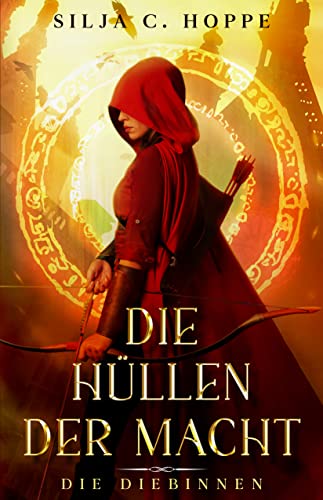 Die Hüllen der Macht: Die Diebinnen