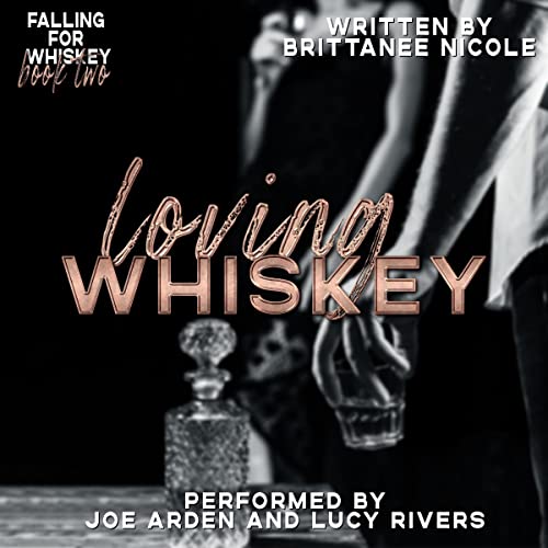 Loving Whiskey: Boston Billionaires, Book 2