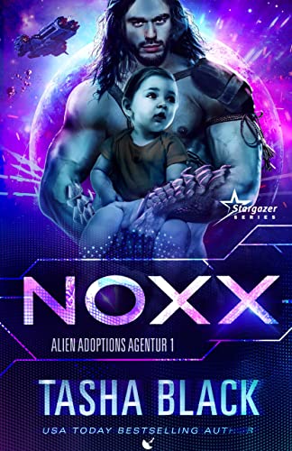 Noxx: Science Fiction Romance (Alien Adoptions Agentur 1)
