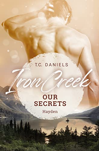 Iron Creek: Our Secrets - Hayden