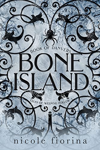 Bone Island: Book of Danvers (Tales of Weeping Hollow 2)