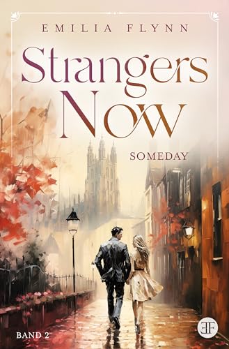 Strangers Now: Someday - Ein mitreißender und emotionaler Liebesroman (Die Canterbury-Reihe 2)