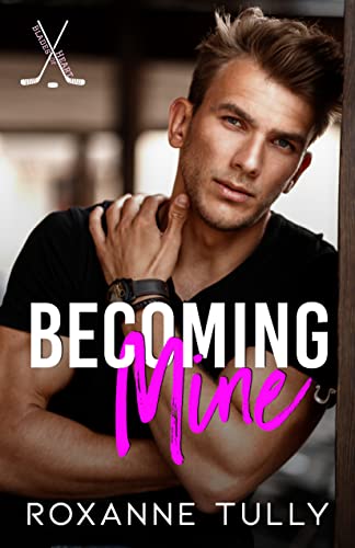 Becoming Mine: A Brother's Best Friend Hockey Romance (Blades Of Heart Book 1)