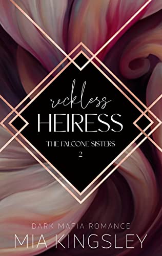 Reckless Heiress (The Falcone Sisters 2)