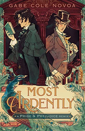 Most Ardently: A Pride & Prejudice Remix (Remixed Classics Book 9)