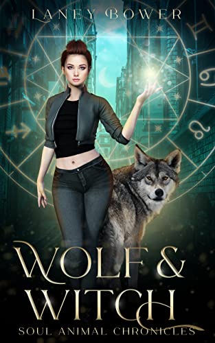 Wolf & Witch (Einzelband - deutsch) - Spicy Urban Romantasy (Soul Animal Chronicles 1)