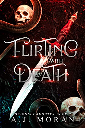 Flirting with Death: Orion's Daughter (Book 2)