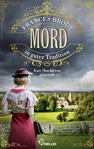 Mord in guter Tradition: Kate Shackleton ermittelt (Kate-Shackleton-Krimis 4)