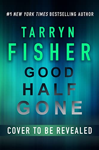 Good Half Gone: A Thriller