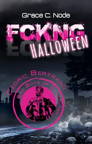 FCKNG Halloween: Cedric Bertrand (Vancouver Wild Boys)