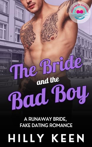 The Bride and the Bad Boy: A Runaway Bride, Fake Dating Romance (Welcome to Wavecrest Book 3)