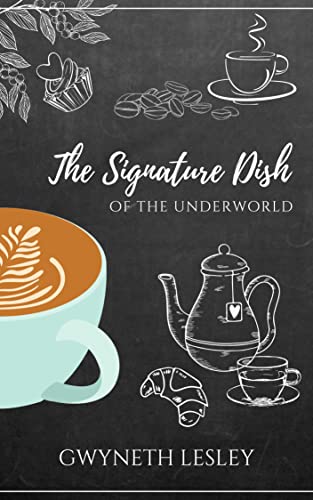 The Signature Dish of the Underworld: Cozy Fantasy Kindle Reads (The Underworld Novellas Book 1)