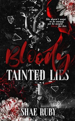 Bloody Tainted Lies: A Dark Mafia Romance