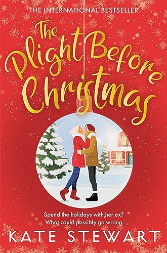 The Plight Before Christmas: The Ultimate Feel-Good Festive Romance