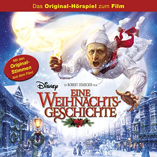 Eine Weihnachtsgeschichte: Das Original-Hörspiel zum Disney Film