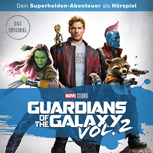 Guardians of the Galaxy Vol. 2: Dein Marvel Superhelden-Abenteuer als Hörspiel