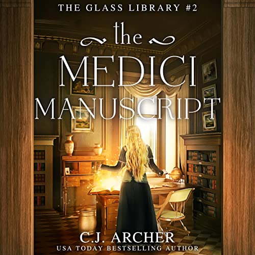 The Medici Manuscript: The Glass Library, Book 2