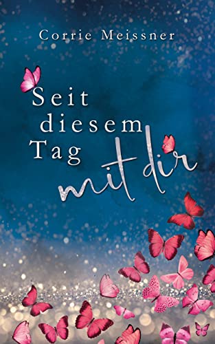 Seit diesem Tag mit dir