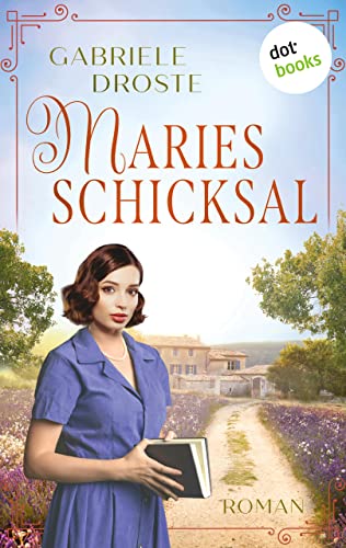 Maries Schicksal: Roman