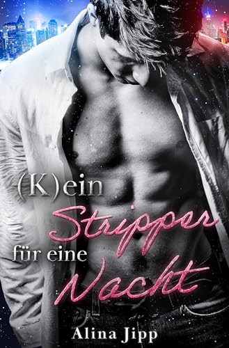 (K)ein Stripper für eine Nacht (Blue Moon Stripper 1)