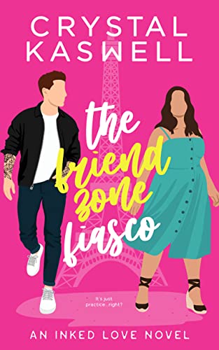 The Friend Zone Fiasco (Inked Love Book 5)